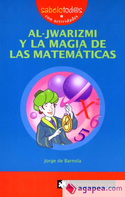 Al-JWARIZMI y la magia de las matemáticas