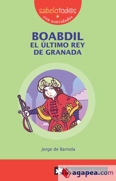 Boabdil el último rey de Granada