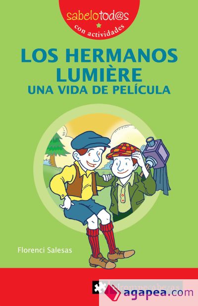 Los HERMANOS LUMIÈRE una vida de película