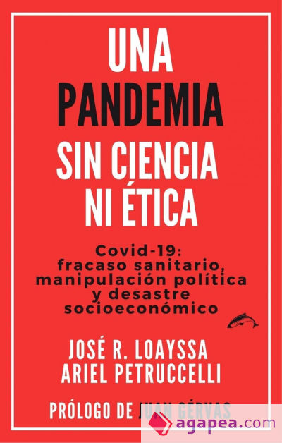 Una pandemia sin ciencia ni ética