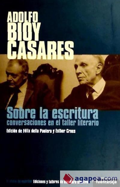 Sobre la escritura: conversaciones con Bioy Casares en el taller literario