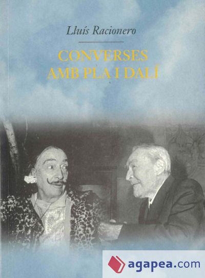 Converses amb Pla i Dalí: localistes i cosmopolites