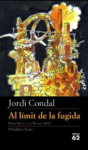 Portada de El límit de la fugida: Premi de Teatre Recvll de Blanes 2010