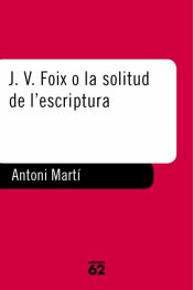 Portada de J. V. Foix o la solitud de l&#39;escriptura