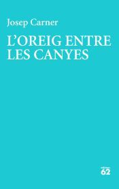 Portada de L'oreig entre les canyes
