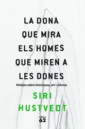 Portada de La dona que mira els homes que miren a les dones