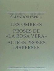 Portada de Les ombres / Proses de &#39;La Rosa Vera&#39; / Altres proses disperses