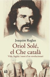 Portada de Oriol Solé, el Che català