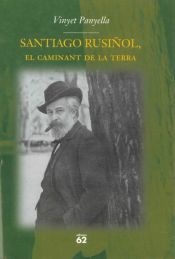 Portada de Santiago Rusiñol, el caminant de la terra