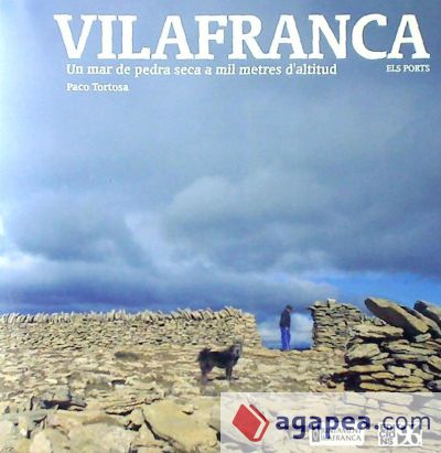 Vilafranca: Un mar de pedra seca a mil metres d'altitud