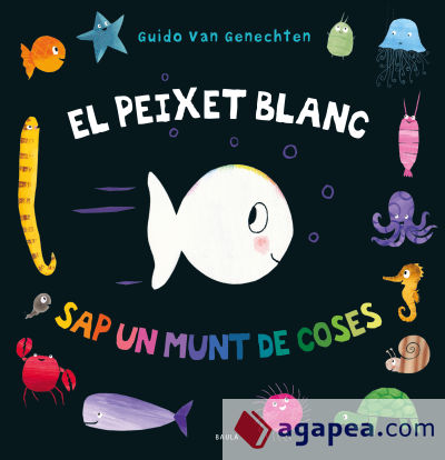 El peixet blanc sap un munt de coses