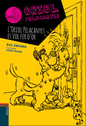 Portada de L'Oriol Pelacanyes es vol fer d'or