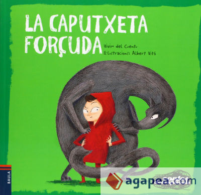 La Caputxeta forçuda