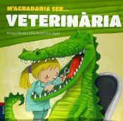 Portada de M'agradaria ser ... veterinària