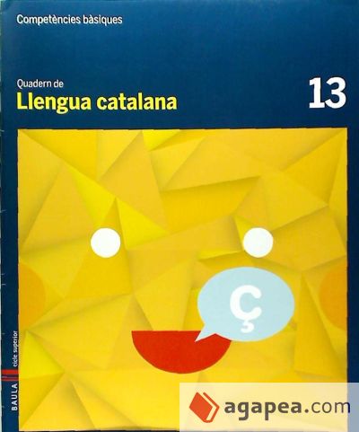 Quadern Llengua catalana 13 Cicle superior Competències bàsiques