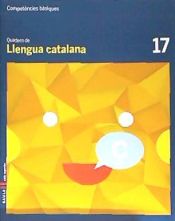 Portada de Quadern Llengua catalana 17 Cicle superior Competències bàsiques