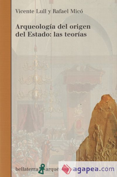 ARQUEOLOGIA DEL ORIGEN DEL ESTADO: LAS TEORIAS