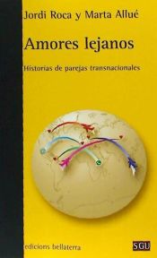 Portada de Amores lejanos : historias de parejas transnacionales