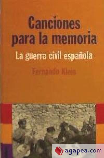 CANCIONES PARA LA MEMORIA: LA GUERRA CIVIL ESPAÑOLA