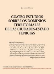 Portada de CUATRO ESTUDIOS SOBRE LOS DOMINIOS TERRITORIALES DE LAS CIUDADES-ESTADO FENICIAS