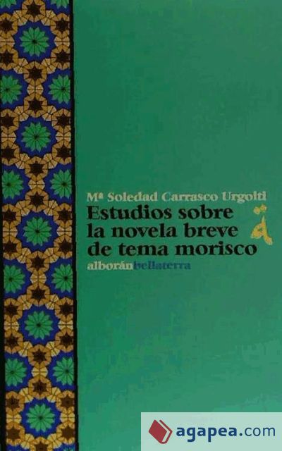 ESTUDIOS SOBRE LA NOVELA BREVE DE TEMA MORISCO