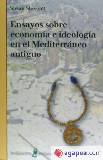 Ensayos sobre economía e ideología en el Mediterráneo antiguo Ensayos sobre economía e ideología en el Mediterráneo antiguo