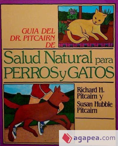 Guía del Dr. Pitcairn de salud natural para perros y gatos