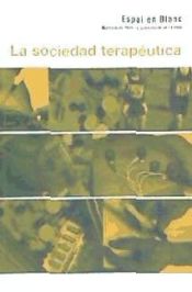 Portada de LA SOCIEDAD TERAPEUTICA. Materiales para la subversión de la vida