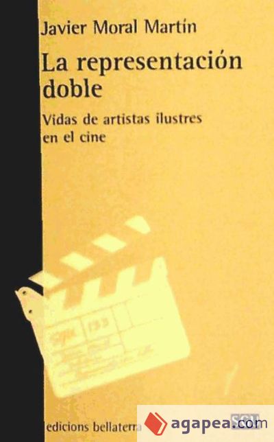 La representación doble : vidas de artistas ilustres en el cine