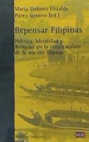 Portada de Repensar Filipinas : política, identidad y religión en la construcción de la nación filipina