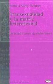 Portada de Transexualidad y la matriz heterosexual : un estudio crítico de Judith Butler