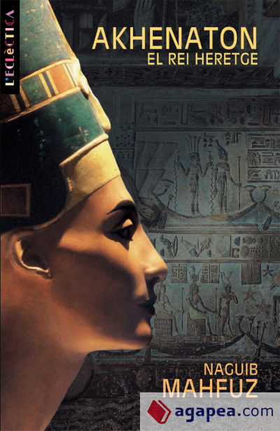 Akhenaton. El rei heretge