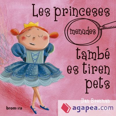 Les princeses (menudes) també es tiren pets