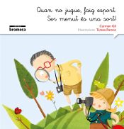 Portada de Quan no jugue faig esport. Ser menut és una sort