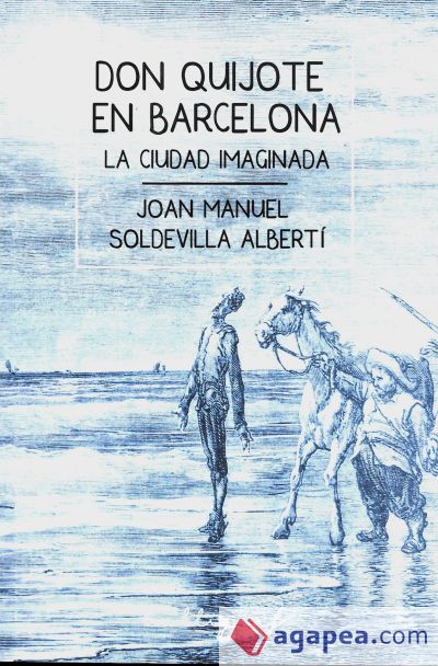 Don Quijote en Barcelona : La ciudad imaginada