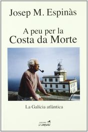 Portada de A peu per la Costa da Morte: la Galicia atlàntica