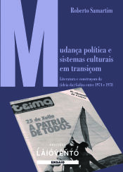 Portada de MUDANÇA POLÍTICA E SISTEMAS CULTURAIS EM TRANSIÇOM . Literatura e construçom da (ideia da) Galiza entre 1974 e 1978