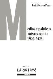 Portada de Medios e políticos baixo sospeita (1990-2023)