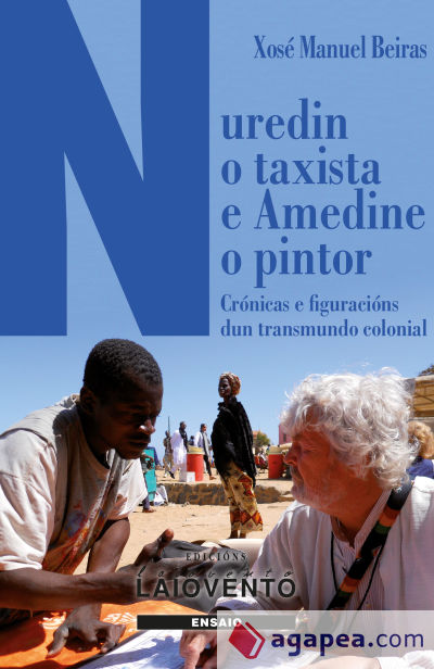 Nuredin o taxista e Amedín o pintor: Crónicas e figuracións dun transmundo colonial