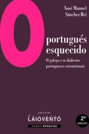 Portada de O portugués esquecido: O galego e os dialectos portugueses setentrionais
