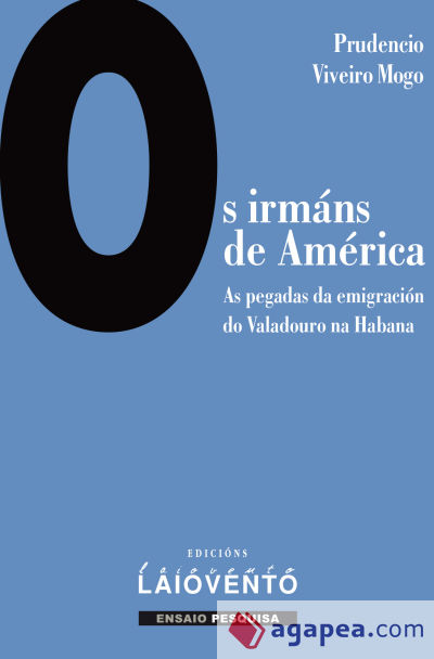 Os irmáns de América: As pegadas da emigración do Valadouro na Habana