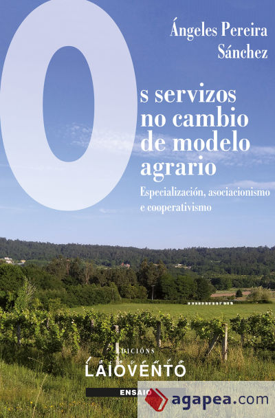 Os servizos no cambio de modelo agrario: Especialización, asociacionismo e cooperativismo