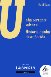 Portada de Unha corrente salvaxe ? e- Historia dunha descoñecida