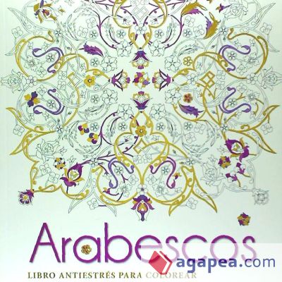 Arabescos: Libro antiestrés para colorear