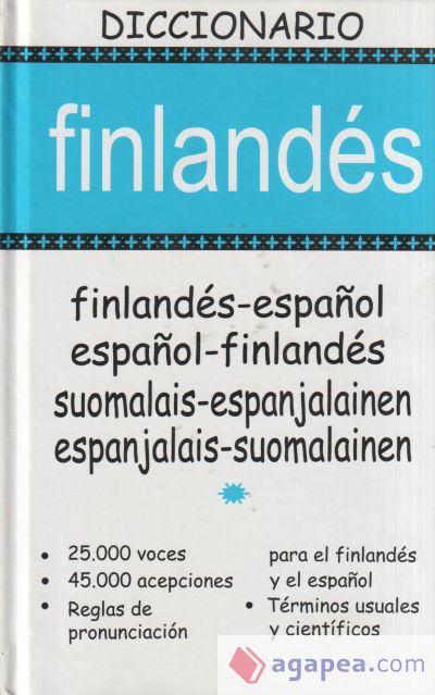 Diccionario Finlandés-Español. Español-Finlandés = Suomalais-Espanjalainen Espanjalais-Suomalainen