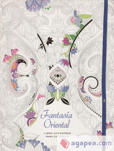 Fantasía oriental: Libro antiestrés para colorear Fantasía oriental: Libro antiestrés para colorear