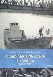 Portada de A carpintería de Ribeira en Galicia (1940-2000)