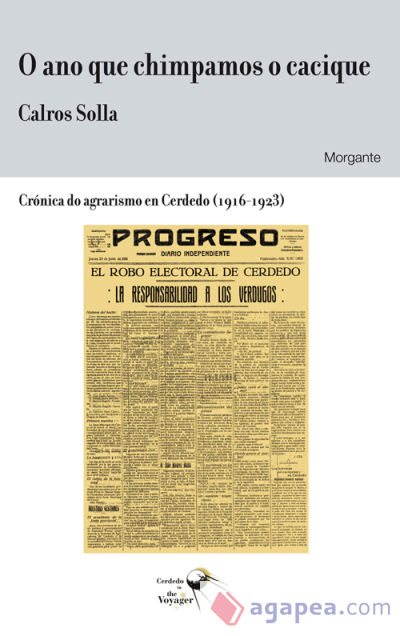 O ano que chimpamos o cacique: Crónica do agrarismo en Cerdedo (1916-1923)