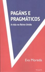 Portada de Pagáns e pragmáticos: A vida no Reino Unido