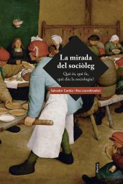 Portada de MIRADA DEL SOCIÒLEG. QUÈ ÉS, QUÈ FA, QUÈ DIU LA SOCIOLOGIA?